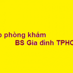 Top Phòng khám bác sĩ gia đình tại TPHCM? giá khám bao nhiêu?