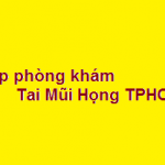 Top phòng khám bác sĩ tai mũi họng giỏi tphcm? giá khám bao nhiêu?