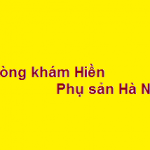 Phòng khám Bác sĩ Hiền phụ sản hà nội ở đâu? giá khám bao nhiêu?