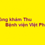 Phòng khám bác sĩ Thu bệnh viện việt pháp ở đâu? giá khám bao nhiêu?