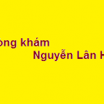 Phòng khám Bác sĩ Nguyễn Lân Hiếu ở đâu? giá khám bao nhiêu?