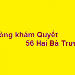 Phòng khám bác sĩ Quyết 56 hai bà trưng ở đâu? giá khám bao nhiêu?