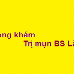 Phòng khám trị mụn bác sĩ lãnh ở đâu? giá khám bao nhiêu?