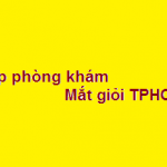 Top Phòng khám bác sĩ chuyên khoa mắt giỏi ở TPHCM? giá khám bao nhiêu?