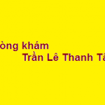 Phòng khám bác sĩ Trần Lê Thanh Tâm ở đâu? giá khám bao nhiêu?