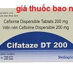 Thuốc Cifataze DT 200 là thuốc gì? có tác dụng gì? giá bao nhiêu tiền?
