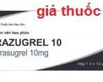 Thuốc Razugrel 10 là thuốc gì? có tác dụng gì? giá bao nhiêu?