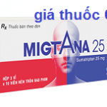 Thuốc Migtana 25 là thuốc gì? có tác dụng gì? giá bao nhiêu?