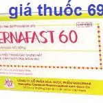 Thuốc Ternafast 60 là thuốc gì? có tác dụng gì? giá bao nhiêu?
