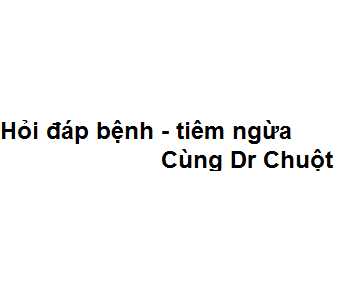 Hỏi đáp bệnh trẻ em cùng bác sĩ Dr Chuột